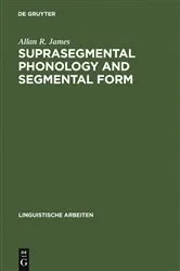 Book cover of Suprasegmental Phonology and Segmental Form by Unknown