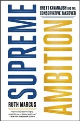 Book cover of Supreme Ambition by Ruth Marcus