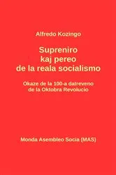 Book cover of Supreniro kaj pereo de la reala socialismo by Alfredo Kozingo