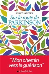 Book cover of Sur la route de Parkinson by Claire Garnier