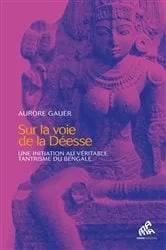 Book cover of Sur la voie de la Déesse by Aurore Gauer