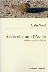 Book cover of Sur le chemin d'Assise - Présence et Simplicité by André Weill