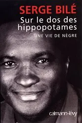 Book cover of Sur le dos des hippopotames by Serge Bilé