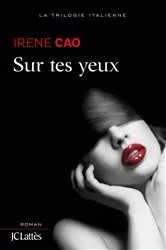 Book cover of Sur tes yeux by Irene Cao