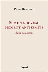 Book cover of Sur un nouveau moment antisémite by Pierre Birnbaum