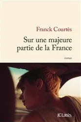 Book cover of Sur une majeure partie de la France by Franck Courtès