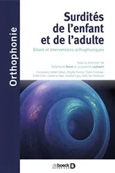 Book cover of Surdités de l'enfant et de l'adulte : Bilans et interventions orthophoniques by Stéphanie Borel