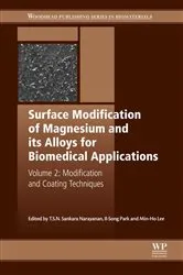 Book cover of Surface Modification of Magnesium and its Alloys for Biomedical Applications by T.S.N. Sankara Narayanan