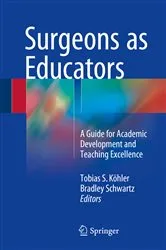 Book cover of Surgeons as Educators by Tobias S. Köhler