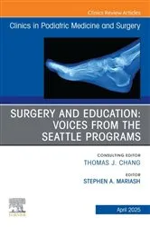 Book cover of Surgery and Education: Voices from the Seattle Programs, An issue of Clinics in Podiatric Medicine and Surgery by Stephen A. Mariash DPM