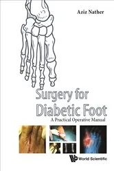 Book cover of Surgery For Diabetic Foot: A Practical Operative Manual by Abdul Aziz Nather