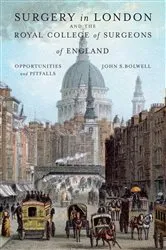 Book cover of Surgery in London and the Royal College of Surgeons of England by John S. Bolwell