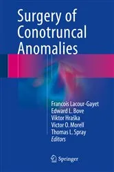 Book cover of Surgery of Conotruncal Anomalies by Francois Lacour-Gayet