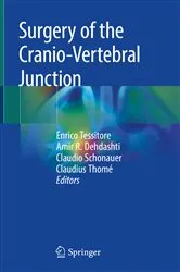 Book cover of Surgery of the Cranio-Vertebral Junction by Enrico Tessitore