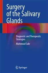 Book cover of Surgery of the Salivary Glands by Mahmoud Sakr