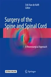 Book cover of Surgery of the Spine and Spinal Cord by Erik van de Kelft