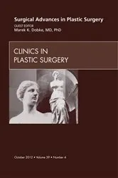 Book cover of Surgical Advances in Plastic Surgery by Dobke MD, PhD, Marek