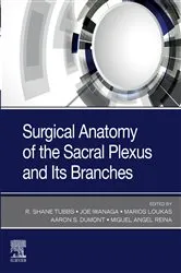 Book cover of Surgical anatomy of the sacral plexus and its branches by Tubbs PhD, MSc, PA-C, R. Shane
