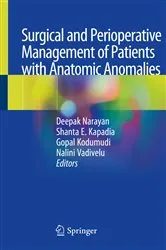 Book cover of Surgical and Perioperative Management of Patients with Anatomic Anomalies by Deepak Narayan