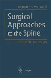 Book cover of Surgical Approaches to the Spine (2nd ed.) by Robert G. Watkins