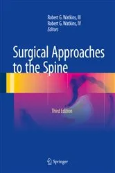 Book cover of Surgical Approaches to the Spine (3rd ed.) by Watkins, III, Robert G.