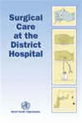 Book cover of Surgical Care at the District Hospital by World Health Organization
