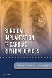 Book cover of Surgical Implantation of Cardiac Rhythm Devices E-Book by Jeanne Poole MD