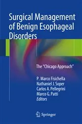 Book cover of Surgical Management of Benign Esophageal Disorders by P. Marco Fisichella