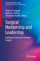 Book cover of Surgical Mentorship and Leadership by Charles R. Scoggins