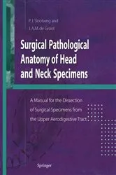 Book cover of Surgical Pathological Anatomy of Head and Neck Specimens by Pieter Slootweg