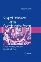 Book cover of Surgical Pathology of the Gastrointestinal System: Bacterial, Fungal, Viral, and Parasitic Infections by Laura W. Lamps