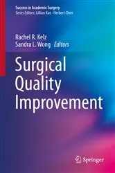Book cover of Surgical Quality Improvement by Rachel R. Kelz
