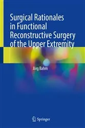 Book cover of Surgical Rationales in Functional Reconstructive Surgery of the Upper Extremity by Jörg Bahm