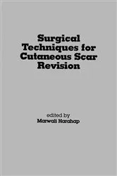 Book cover of Surgical Techniques for Cutaneous Scar Revision by Marwali Harahap