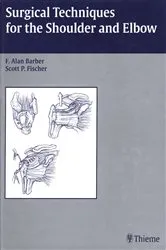 Book cover of Surgical Techniques for the Shoulder and Elbow by F. Alan Barber