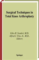 Book cover of Surgical Techniques in Total Knee Arthroplasty by Giles R. Scuderi