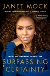 Book cover of Surpassing Certainty by Janet Mock