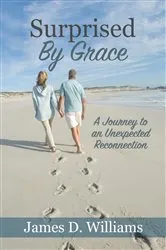 Book cover of Surprised by Grace by James D. Williams