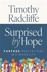 Book cover of Surprised by Hope by Timothy Radcliffe