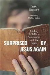 Book cover of Surprised by Jesus Again by Jason Byassee