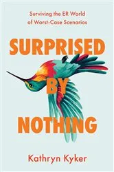 Book cover of Surprised by Nothing by Kathryn Kyker