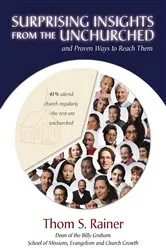 Book cover of Surprising Insights from the Unchurched and Proven Ways to Reach Them by Thom S. Rainer