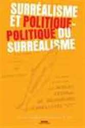 Book cover of Surréalisme et politique - Politique du Surréalisme by Wolfgang Asholt
