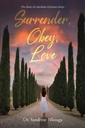 Book cover of Surrender, Obey, Love by Dr. Sandrine Nkouga