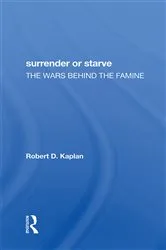 Book cover of Surrender Or Starve by Robert D Kaplan
