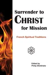 Book cover of Surrender to Christ for Mission by Philip Sheldrake