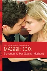 Book cover of Surrender to Her Spanish Husband by Maggie Cox