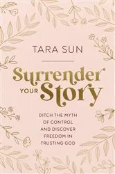 Book cover of Surrender Your Story by Tara Sun
