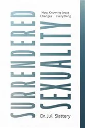 Book cover of Surrendered Sexuality by Juli Slattery