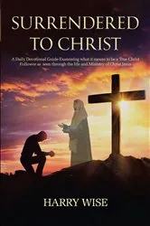 Book cover of Surrendered To Christ by Harry Wise